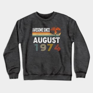 Awesome Since August 1974 Crewneck Sweatshirt